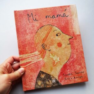 Libro-ilustrado-ilustracion-Mi-mama-GATOPEZ LIBRERIA