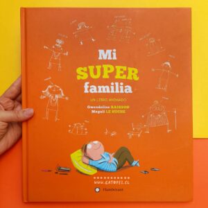 mi super familia-un libro animado-Gwendoline-Raisson-magali le huche-flamboyant-familia-gamilias-familias diversas-inclusion-familias lgtb-lgtb-libros ilustrados-ilustracion-libro-libros-gato-pez-gatopez-gatopez libreria-libreria-libros con solapas-libros informativos-chile-barrio italia-ñuñoa